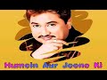 Humein Aur Jeene Ki By Kumar Sanu