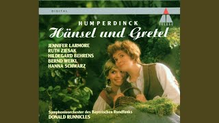 Hänsel und Gretel : Act 3 "Der kleine Taumann heiss ich" [The Dew Fairy]