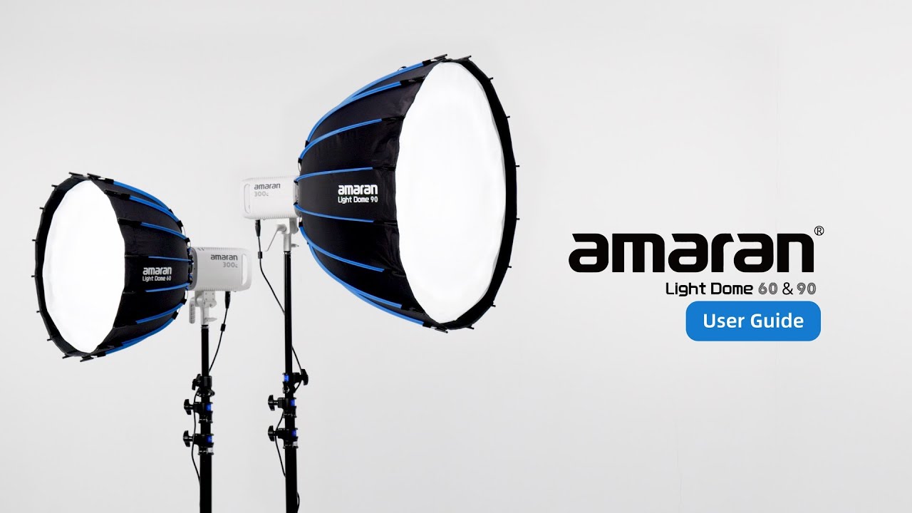 User Guide | amaran Light Dome (60, 90)