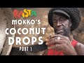 Rasta Mokko's Coconut DROPS! Pt. 1