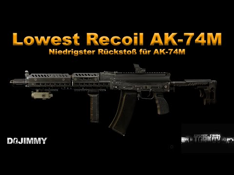 Escape from Tarkov || AK-74M Lowest Recoil || Niedrigster Rückstoß bei der AK-74M
