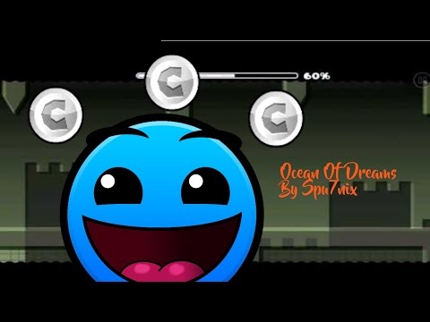 Ocean of Dreams by Spu7nix 100% (3 coins) | Geometry Dash