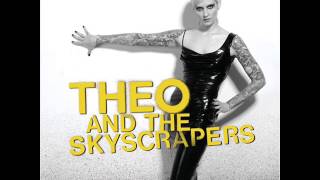 Theo And The Skyscrapers - Volcano