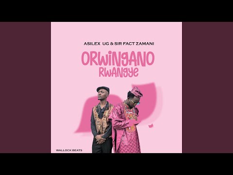 Orwingano Rwangye (feat. Asilex Ug)