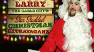Larry The Cable Guy- Christmas Songs