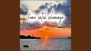 Download lagu Kamu Untuk Selamanya mp3 Download lagu Kamu Untuk Selamanya mp3