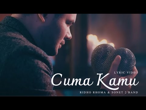 RIDHO RHOMA & SONET 2 BAND - CUMA KAMU | LYRIC VIDEO