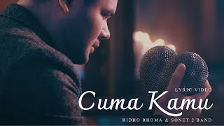 Download lagu RIDHO RHOMA & SONET 2 BAND - CUMA KAMU | LYRIC VIDEO mp3 Download lagu RIDHO RHOMA & SONET 2 BAND - CUMA KAMU | LYRIC VIDEO mp3