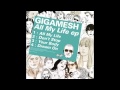 Gigamesh - All My Life 
