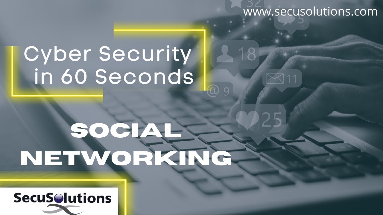 Security in 60 Seconds – Social Networking