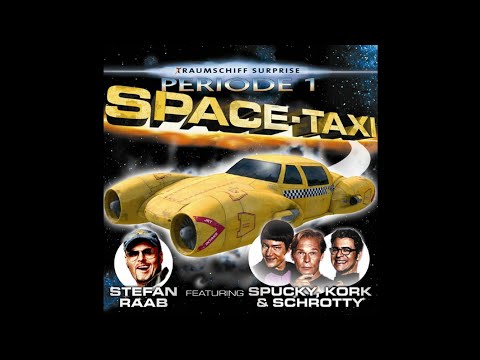 Stefan Raab - Space-Taxi (feat. Spucky, Kork & Schrotty) [Full Album/Maxi Single/Audio HQ]