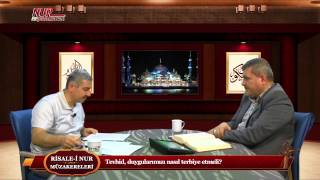Risale-i Nur Müzakereleri - Tevhid, duygularımızı nasıl terbiye etmeli?