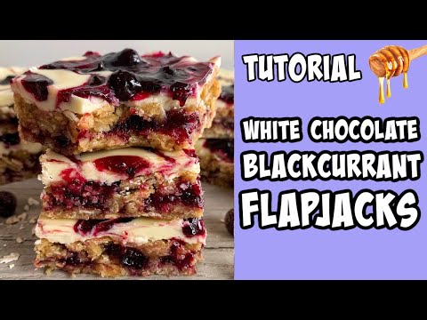 How to make White Chocolate Blackcurrant Flapjacks! tutorial