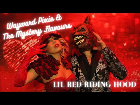 Wayward Pixie and The Mystery Flavours Burlesque and Live Music - Li'l Red Riding Hood Cover