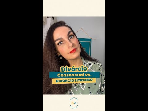 Divórcio Consensual vs. Divórcio Litigioso