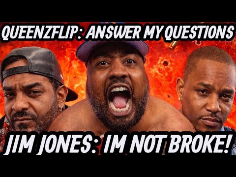 QUEENZFLIP CONFRONTS JIM JONES OVER CAMRON BEEF “IM NOT BROKE BUT HE GOT PUNCHED IN THE FACE”.