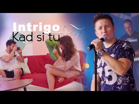 Intrigo - Kad si tu (Official video 2018)