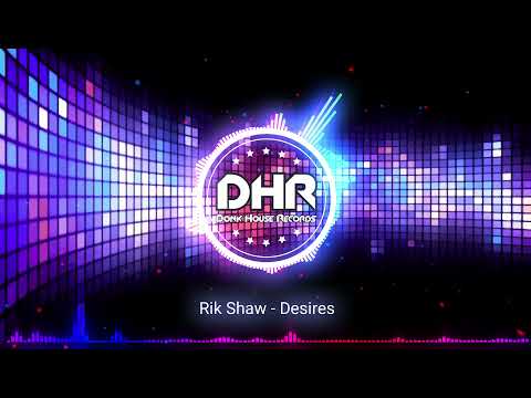Rik Shaw - Desires - DHR