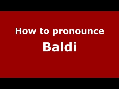 How to pronounce Baldi