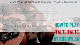 How To Play &quot;IT TAKES A LOT TO LAUGH, IT TAKES A TRAIN TO CRY&quot; by BOB DYLAN | Acoustic Tutorial