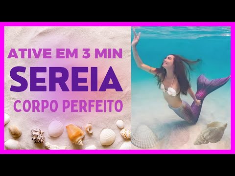 ATIVE ARQUÉTIPO SEREIA EM 3 MINUTOS COM CÓDIGO GRAVOBOI BELEZA EXTRAÓRDINARIA ALTO PODER DE SEDUÇÃO
