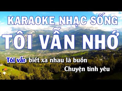 Mix - Tuyệt Phẩm Karaoke Nhạc Sống - Tôi Vẫn Nhớ - Beat chất lượng cao