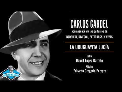 Carlos Gardel acompañado por guitarras - La Uruguayita Lucía