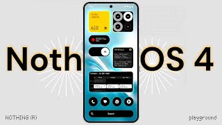 Nothing OS 4 Brings Awesomeness 