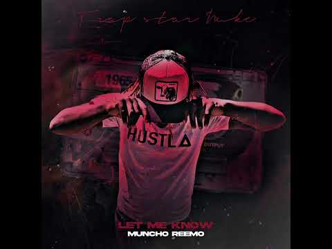 TrapStar nuke ft. Mucho reemo - let me know