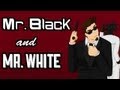 Mr. Black and Mr. White! - Pilot! (Episode 1) 