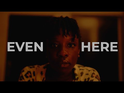 EVEN HERE | Short Film