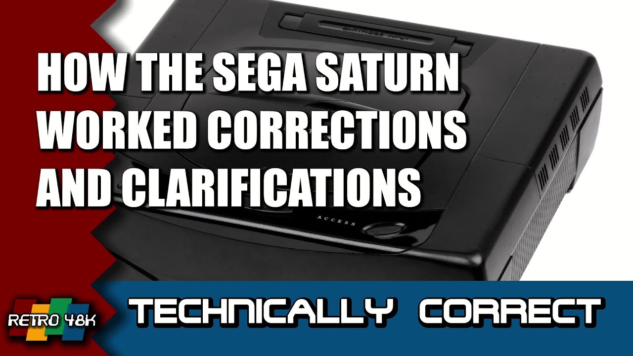 Technically Correct -  How the Sega Saturn Worked Corrections and Clarifications