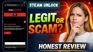 Steam Unlock Review: Is Steam Unlock Legit | Is It Worth It And Safe