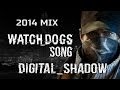 WATCH DOGS 2014 - Digital Shadow by Miracle ...