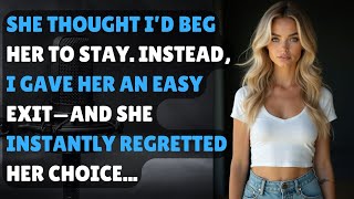 She Assumed I'd Plead For Her Love. I Let Her Leave, And Regret Found Her Instantly...