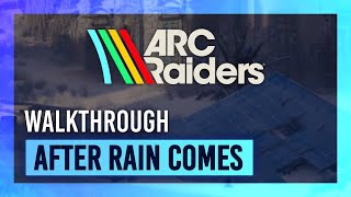 Download lagu After Rain Comes | Quest Guide/Walkthrough | ARC Raiders mp3