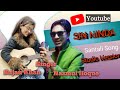 Sin Ninda//Santali Song Studio Version//Nazmul Hoque//Sujan Khan