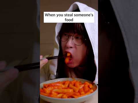 When you steal someone's food