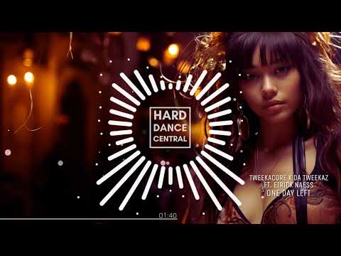 Tweekacore x Da Tweekaz ft. Eirick Naess - One Day Left