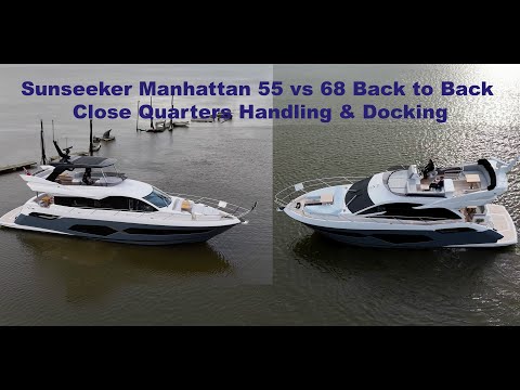New Sunseeker Manhattan 55 & 68 - Back to Back Manoeuvring & Docking - A First Hand Captain's View