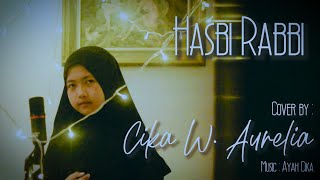Download lagu HASBI RABBI JALLALLAH - Cover by CIKA W. AURELIA mp3 Download lagu HASBI RABBI JALLALLAH - Cover by CIKA W. AURELIA mp3