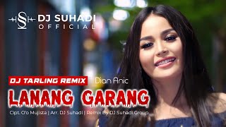 Download lagu DJ LANANG GARANG - Dian Anic (Remix) By DJ Suhadi mp3 Download lagu DJ LANANG GARANG - Dian Anic (Remix) By DJ Suhadi mp3