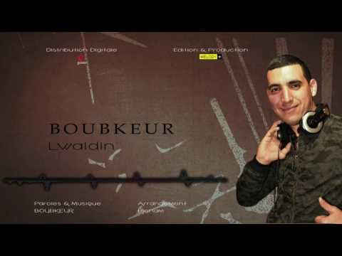 Boubkeur ... Lwaldin  ( Audio Officiel )