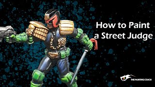 How to Paint a Street Judge for Warlord Games Judge Dredd Miniature Game