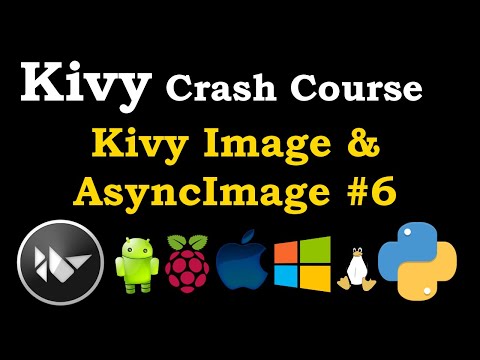 Kivy Crash Course - Image & AsyncImage Examples