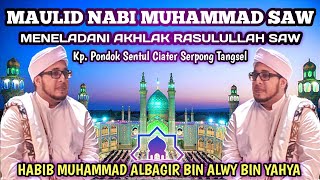 Download lagu Maulid Nabi Muhammad SAW || Habib Muhammad Al Bagir bin Alwy bin Yahya | Kp. Pondok Sentul Serpong mp3