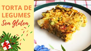 Faça essa Torta de Legumes Super Fácil e SEM GLÚTEM | Receitas de Natal #14
