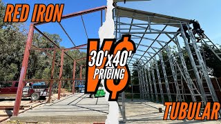 30'x40' Metal Building Cost Comparison : Red Iron VS Tubular Steel | W