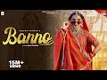 Renuka Panwar: Banno (Official Video) | Riyaazi | Sahil Sandhu | New Haryanvi Song Haryanvi 2023