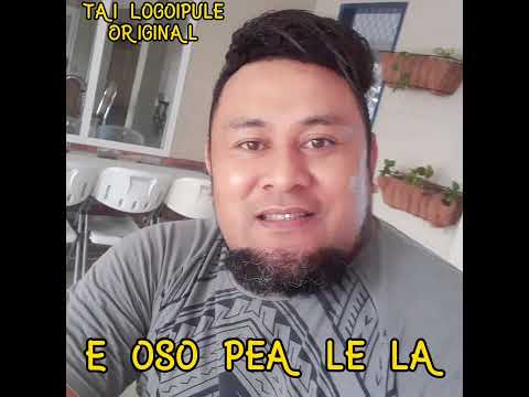 @TaiLogoipule- "E Oso Pea Le La" ✍️(Official Music)